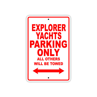 Explorer Yachts Parking Only Boat Ship Decor Novelty Notice Aluminum Metal Sign