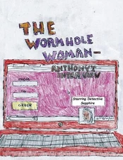 The Wormhole Woman - Anthony's Interview by Drew Alot Paperback Book