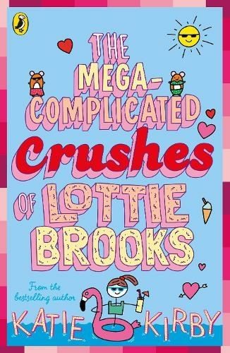 The Mega-Complicated Crushes of Lottie Brooks by Katie Kirby Paperback - Image 8