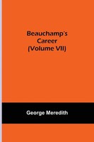 Beauchamp's Career (Volume Vii) George Meredith Taschenbuch Englisch 2021