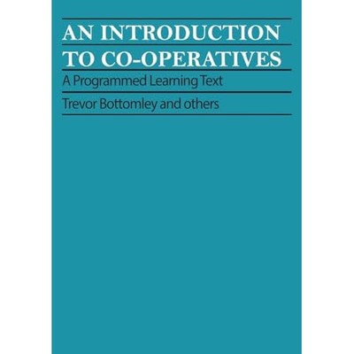 An Introduction to Co-Operatives: a Programmed Learning -  NEW Trevor Bottomle 1