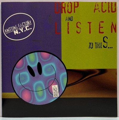 Drop Acid And Listen To This... (CD 1997 Knitting Factory Works) *Rare* *V Good*