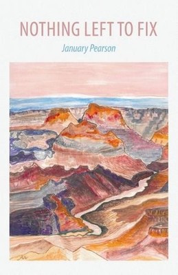 Nothing Left to Fix by January Pearson Paperback Book