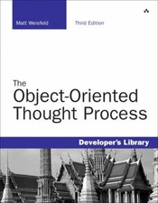 The Object-Oriented Thought Process Paperback Matt Weisfeld