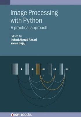Irshad Ahmad Ansari Image Processing with Python (Hardback) (UK IMPORT)