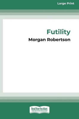 Morgan Robertson | Futility | Taschenbuch | Englisch (2006) | ReadHowYouWant
