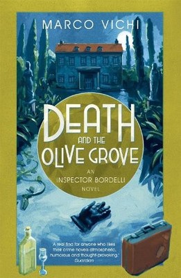 Death and the Olive Grove: Book Two (Inspector Bordelli) by Vichi, Marco Book