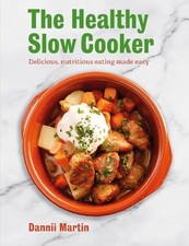 The Healthy Slow Cooker - Dannii Martin