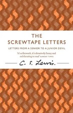 Screwtape Letters (C. Lewis Signature Classic) - Lewis, C S