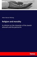 Religion And Morality Albert Bennet Whiting