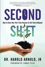 Second Shift: How to Grow Your Part-Time Passion to Full-Time Influence - GOOD