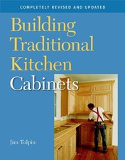 Building Traditional Kitchen Cabinets: Completely Revised and ...