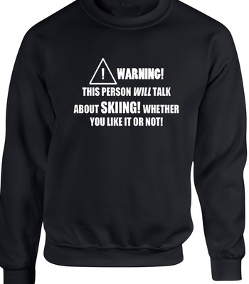 Skifahren Herren Sweatshirt - Lustiges Hobby Statement Schnee Pisten Resort Alpen Swiss