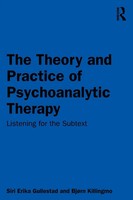 The Theory And Practice Of Psychoanalytic Therapy Listening For The Subtext Buch