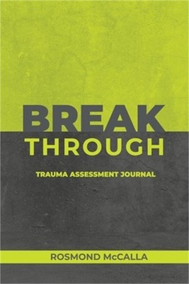 Breakthrough: Trauma Assessment Journal (Paperback or Softback)