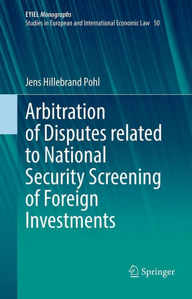 Jens Hillebrand Pohl | Arbitration of Disputes Related To National Security...-image