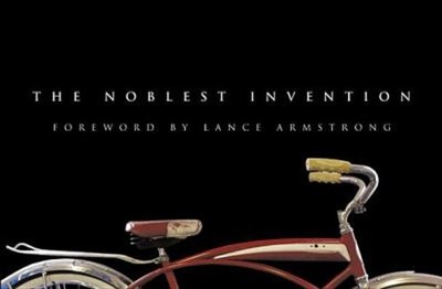 The Noblest Invention : An Illustrated History of the Bicycle Har