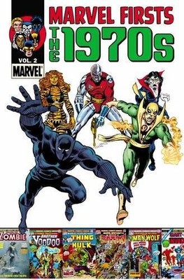 MARVEL FIRSTS: THE 1970S - VOLUME 2 By Roy Thomas & Steve Gerber **Excellent**