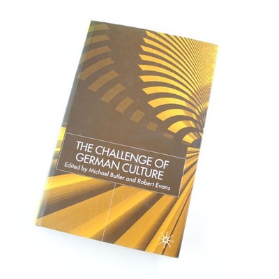 The Challenge of German Culture: Essays presented to Wilfried van der Will Book