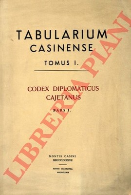 Tabularium Casinense I-IIIIII: Codex diplomaticus cajetanus. Pars I [-III].