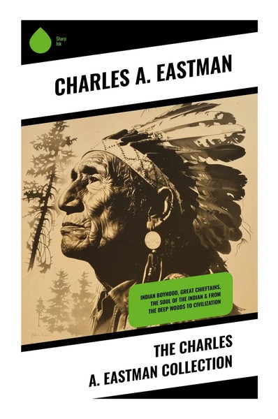 Charles A. Eastman | The Charles A. Eastman Collection | Taschenbuch | Englisch-image