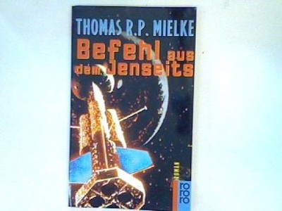 Befehl aus dem Jenseits: Roman Mielke, Thomas R. P.: