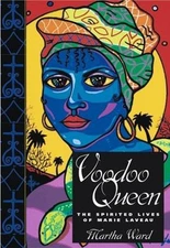 Voodoo Queen : The Spirited Lives of Marie Laveau Hardcover Marth