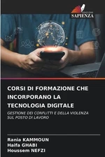 Corsi Di Formazione Che Incorporano La Tecnologia Digitale by Rania Kammoun (Ita