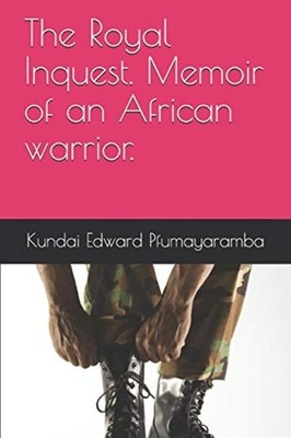 The Royal Inquest. Memoir of an African Warrior. -  NEW KUNDAI EDWARD.  2020-08-