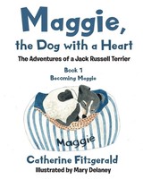 Maggie, The Dog With A Heart The Adventures Of A Jack Russell Terrier Fitzgerald
