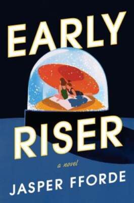 Early Riser by Jasper Fforde: Used