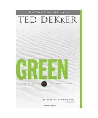 Green: Book Zero: The Beginning and the End, Ted Dekker