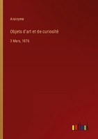 Objets D'art Et De Curiosité Anonyme