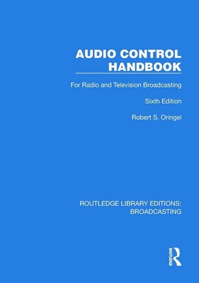 Audio Control Handbook | For Radio and Television Broadcasting | Oringel | Buch