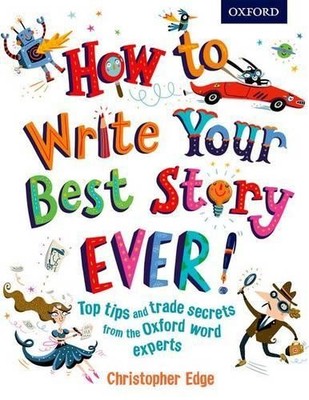 How to Write Your Best Story Ever! by Edge, Christopher Book The Fast Free