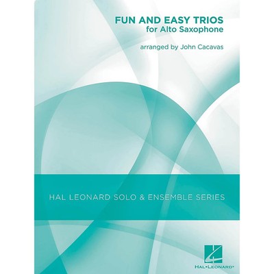 Fun & Easy Trios for Alto Sax  Hal Leonard Solo & Ensemble Series
