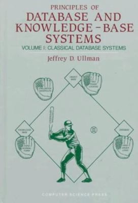 Principles of Database and Knowledge-Base Systems Hardcover Jeffr