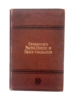 Practical Exercises on French Conversation (C. A. Chardenal) (ID:22039)