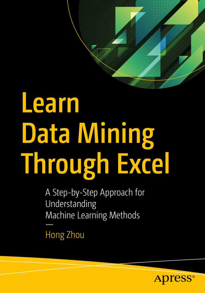 Thumbnail - Learn Data Mining Through Excel Hong Zhou Taschenbuch Englisch Apress