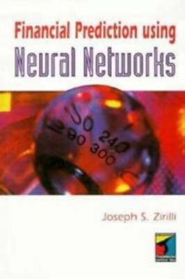 FINANCIAL PREDICTION USING NEURAL NETWORKS By Joseph S. Zirilli - NEW Hardcover