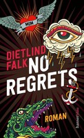 No Regrets Roman Dietlind Falk Buch 224 S. Deutsch 2023 hanserblau