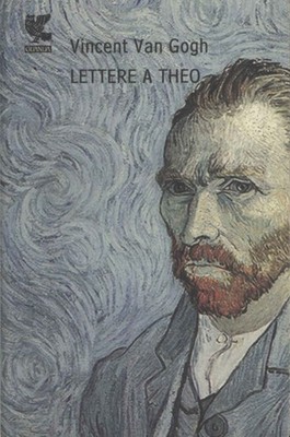 Lettere a Theo - Vincent van Gogh ( Ugo Guanda Editore) [2006]