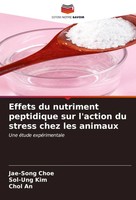 Jae-Song Choe (U. A.) | Effets Du Nutriment Peptidique Sur L'action Du Stress...