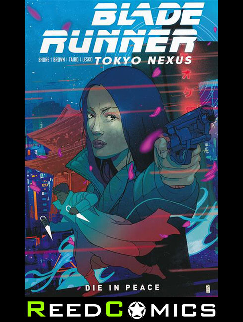 BLADE RUNNER TOKYO NEXUS DIE IN PEACE GRAPHIC NOVEL DM VARIANT Collects #1-4
