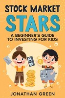 Stock Market Stars | A Beginner's Guide To Investing For Kids | Jonathan Green