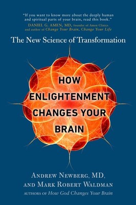 How Enlightenment Changes Your Brain: The New Science of Transformation - pa...