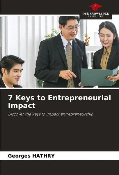 Georges Hathry | 7 Keys To Entrepreneurial Impact | Taschenbuch | Englisch-image
