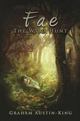Austin-King - Fae - The Wild Hunt  Book One of the Riven Wyrde Saga -  - X555z