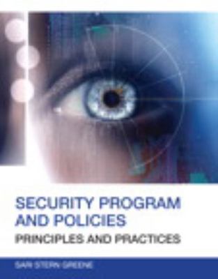 Security Program and Policies: Principles and Practices by Greene, Sari