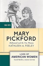 Kathleen A. Feeley Mary Pickford (Paperback) Lives of American Women (UK IMPORT)